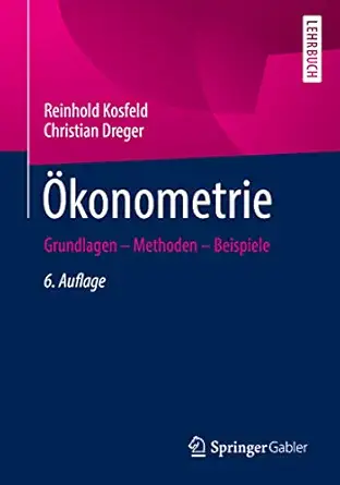 a konometrie grundlagen a methoden a beispiele 1st edition reinhold kosfeld ,christian dreger 3658393726,