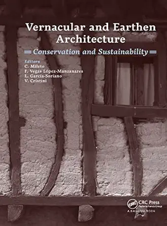 vernacular and earthen architecture conservation and sustainability proceedings of sostierra 2017 1st edition