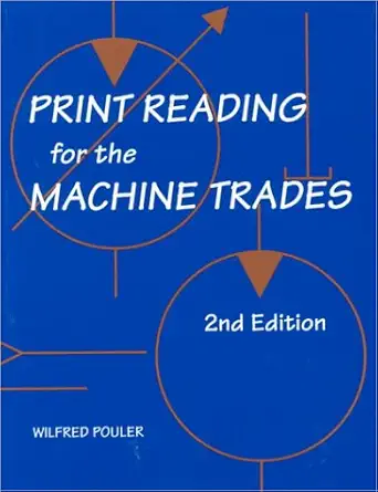print reading for machine trades 1st edition wilfred b pouler 0827366515, 978-0827366510