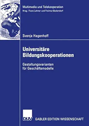universita re bildungskooperationen gestaltungsvarianten fa 1/4r gescha ftsmodelle 1st edition svenja