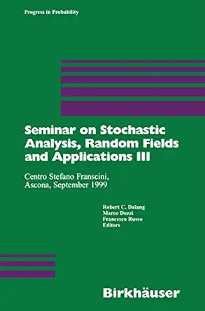 seminar on stochastic analysis random fields and applications iii 1st edition robert c dalang ,marco dozzi