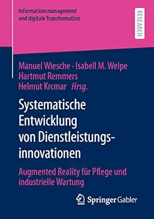 systematische entwicklung von dienstleistungsinnovationen augmented reality fa 1/4r pflege und industrielle