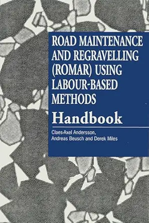 road maintenance and regravelling using labour based methods handbook 1st edition claes axel andersson