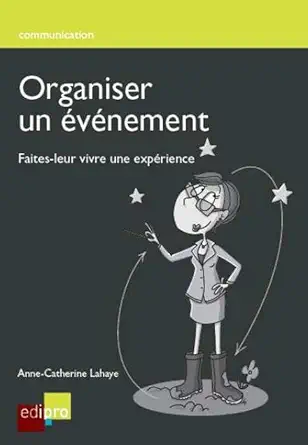 organisez un a va nement faites leur vivre une expa rience 1st edition lahaye a c 2874963259, 978-2874963254