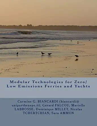 modular technologies for zero/low emissions ferries and yachts 1st edition dr carmine giuseppe biancardi ,mr