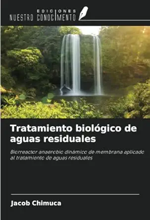 tratamiento biola gico de aguas residuales biorreactor anaerobio dina mico de membrana aplicado al