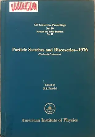 particle searches and discoveries 1976 1st edition panvini 0883181290, 978-0883181294
