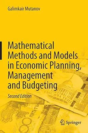 mathematical methods and models in economic planning management and budgeting 1st edition galimkair mutanov