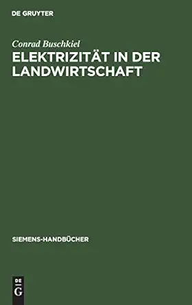 elektrizita t in der landwirtschaft 1st edition conrad buschkiel 3111187330, 978-3111187334