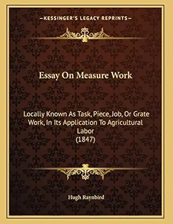 essay on measure work locally known as task piece job or grate work in its application to agricultural labor