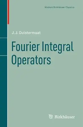 fourier integral operators 1st edition j j duistermaat 0817638210, 978-0817638214