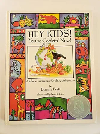 hey kids youre cookin now a global awareness cooking adventure 1st edition dianne pratt ,janet winter