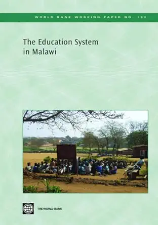 the education system in malawi 1st edition world bank 0821381989, 978-0821381984