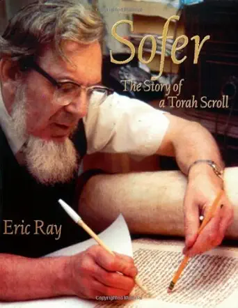 sofer the story of a torah scroll 1st edition eric ray 0933873980, 978-0933873988