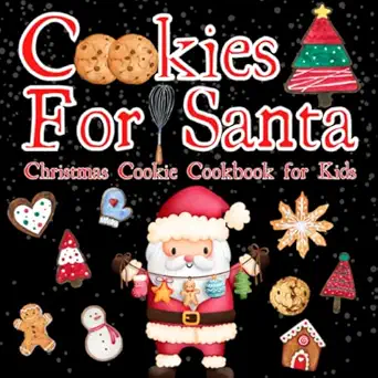 cookies for santa christmas cookie cookbook for kids a night before christmas family tradition christmas eve