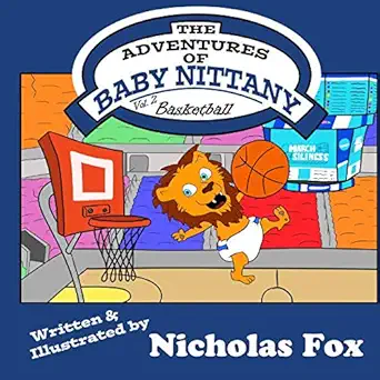 the adventures of baby nittany 1st edition nicholas fox 1798887282, 978-1798887288