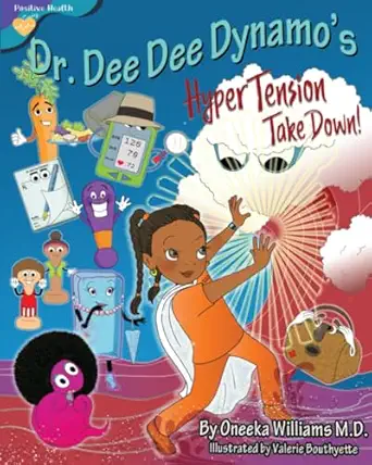 dr dee dee dynamos hyper tension take down 1st edition oneeka williams m d ,valerie bouthyette 0998304581,