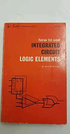 how to use integrated circuit logic elem 1st edition sreater 0672210819, 978-0672210815