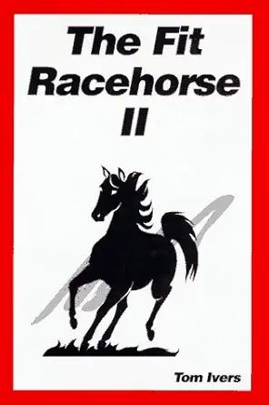 the fit racehorse ii 1st edition tom ivers 093584208x, 978-0935842081