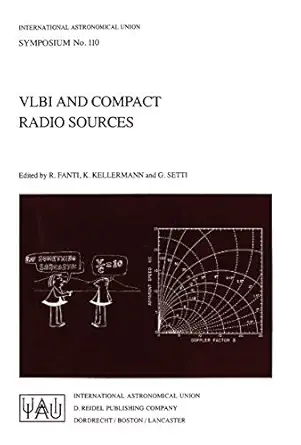vlbi and compact radio sources 1st edition roberto fanti ,k kellerman ,g setti 9027717397, 978-9027717399