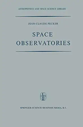space observatories 1st edition jean claude pecker ,j rountree lesh 9027701687, 978-9027701688