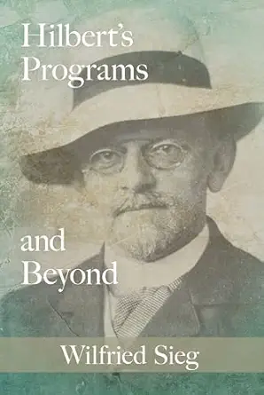 hilberts programs and beyond 1st edition wilfried sieg 0190948191, 978-0190948191