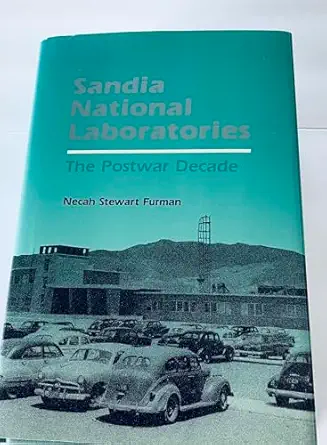 sandia national laboratories the postwar decade 1st edition necah stewart furman 0826311733, 978-0826311733