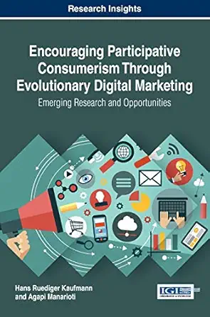 encouraging participative consumerism through evolutionary digital marketing emerging research and