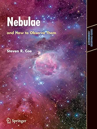 nebulae and how to observe them 1st edition steven r coe 1846284821, 978-1846284823