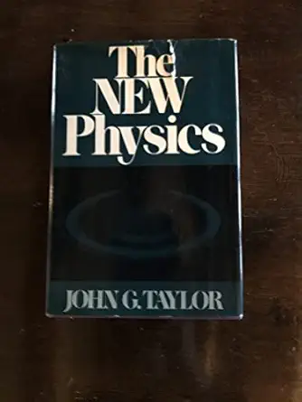 the new physics 1st edition john g taylor 0465050662, 978-0465050666