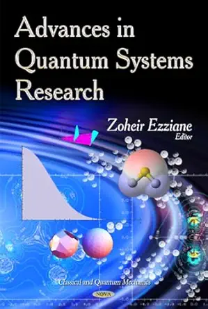 advances in quantum systems research 1st edition zoheir ezziane 1629486450, 978-1629486451
