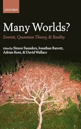 many worlds everett quantum theory and reality 1st edition simon saunders ,jonathan barrett ,adrian kent