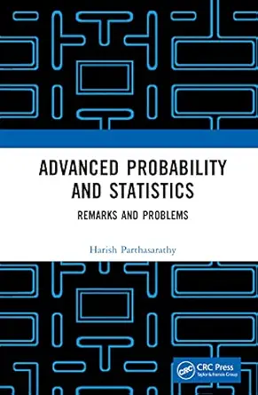 advanced probability and statistics 1st edition harish parthasarathy 1032405155, 978-1032405155