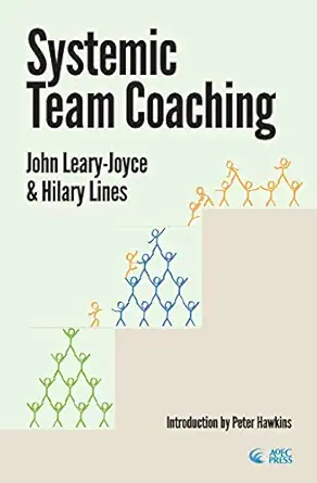systemic team coaching 1st edition john leary joyce ,hilary lines 0993077226, 978-0993077227