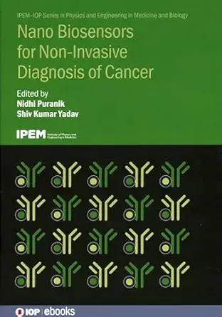nano biosensors for non invasive diagnosis of cancer 1st edition nidhi puranik ,shiv kumar yadav 0750362324,