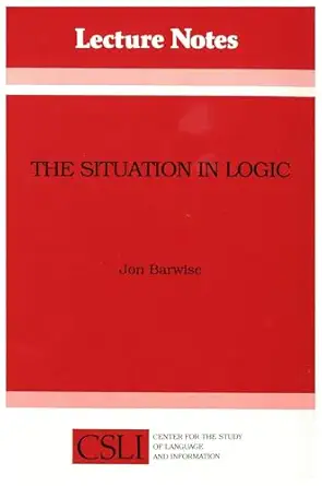 the situation in logic 1st edition jon barwise 0937073326, 978-0937073322
