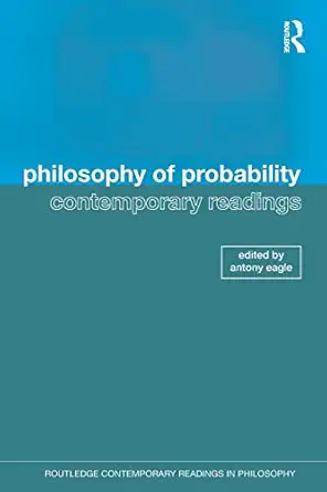 philosophy of probability contemporary readings contemporary readings 1st edition antony eagle 0415483875,