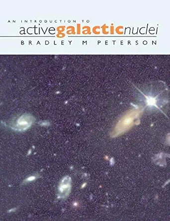 active galactic nuclei 1st edition bradley m peterson 0521479118, 978-0521479110