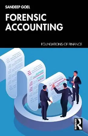 forensic accounting and financial shenanigans 1st edition sandeep goel 1041212275, 978-1041212270