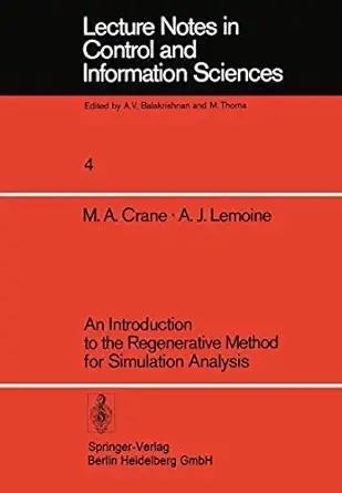 an introduction to the regenerative method for simulation analysis 1st edition m a crane ,a j lemoine