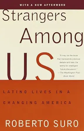 strangers among us latino lives in a changing america 1st edition roberto suro 0679744568, 978-0679744566