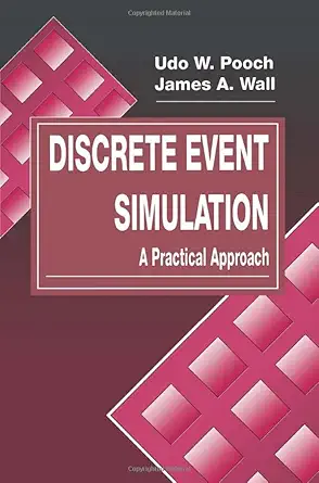 discrete event simulation a practical approach 1st edition udo w pooch ,james a wall 0849371740,