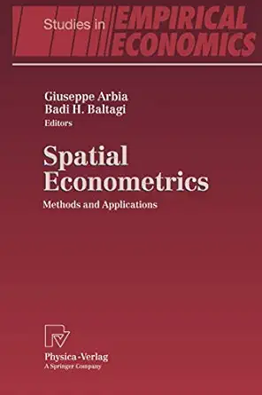 spatial econometrics methods and applications 1st edition giuseppe arbia ,badi h baltagi 3790820695,