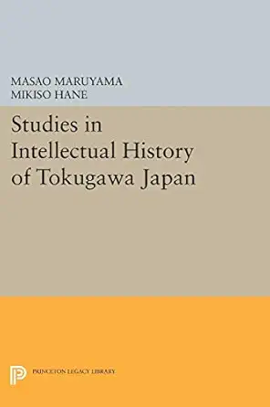 studies in intellectual history of tokugawa japan 1st edition masao maruyama ,mikiso hane 0691608423,