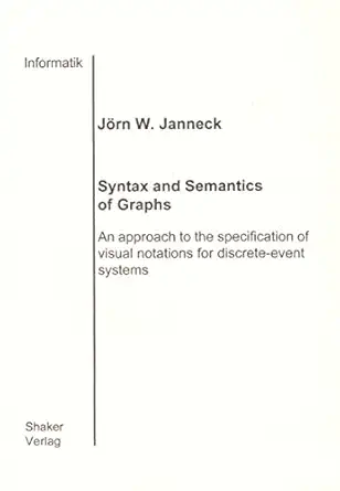 syntax and semantics of graphs an approach to the specification of visual notations for discrete event