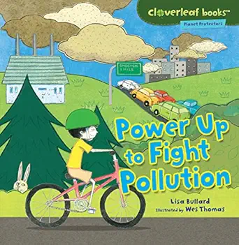 power up to fight pollution 1st edition lisa bullard ,john wes thomas 0761385150, 978-0761385158