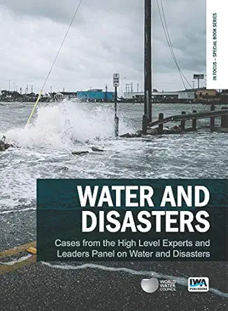 water and disasters cases from the high level experts and leaders panel on water and disasters 1st edition