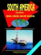 south america countries mineral industry handbook 1st edition usa international business publications