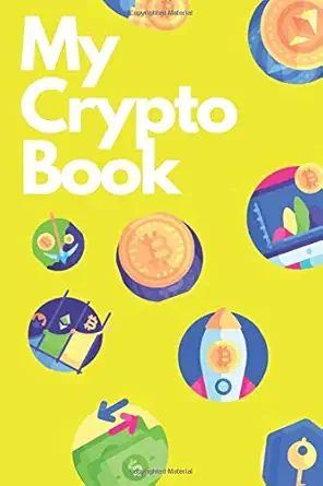 my crypto book cryptocurrency notebook with 100 blank pages 1st edition jordan dodson 1701308398,