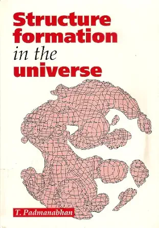 structure formation in the universe 1st edition t padmanabhan 0521414482, 978-0521414487